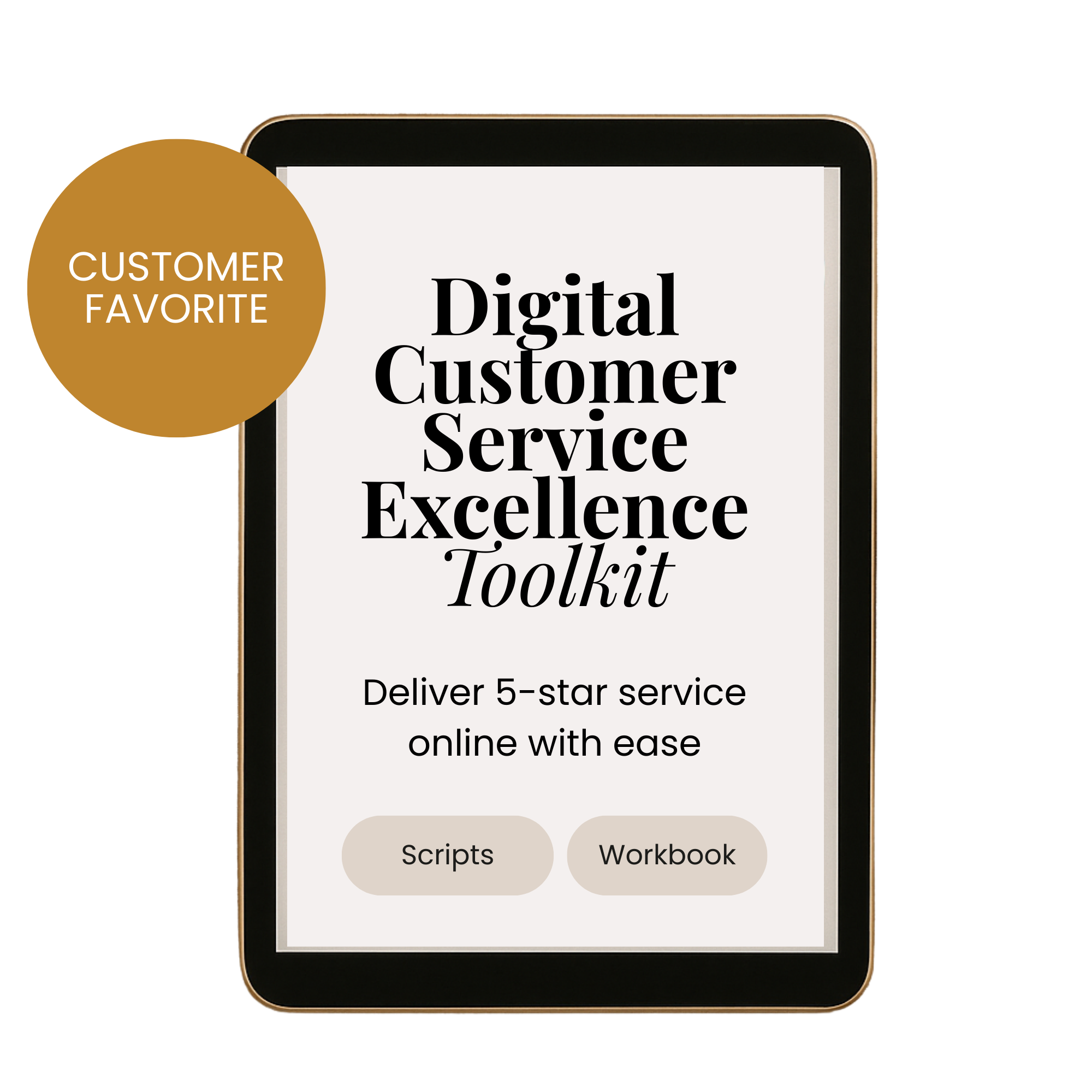 Digital Customer Service Excellence Toolkit → Deliver support that feels human and builds advocacy.