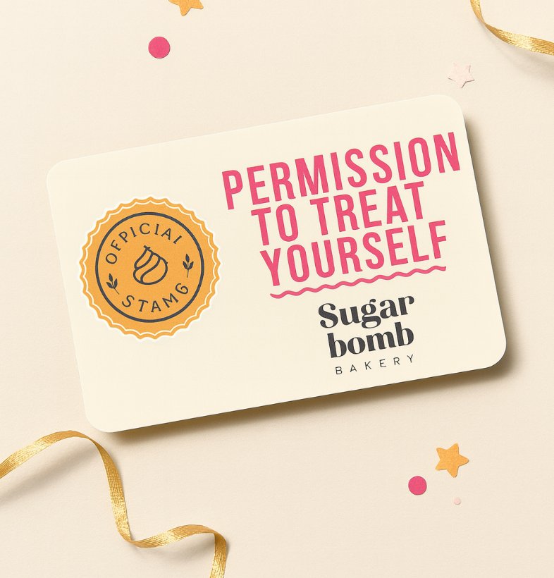 Sugar Bomb Bakery Gift Card – “Permission to Treat Yourself