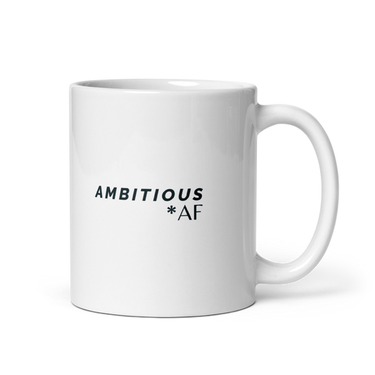 Ambitious AF White Glossy Mug